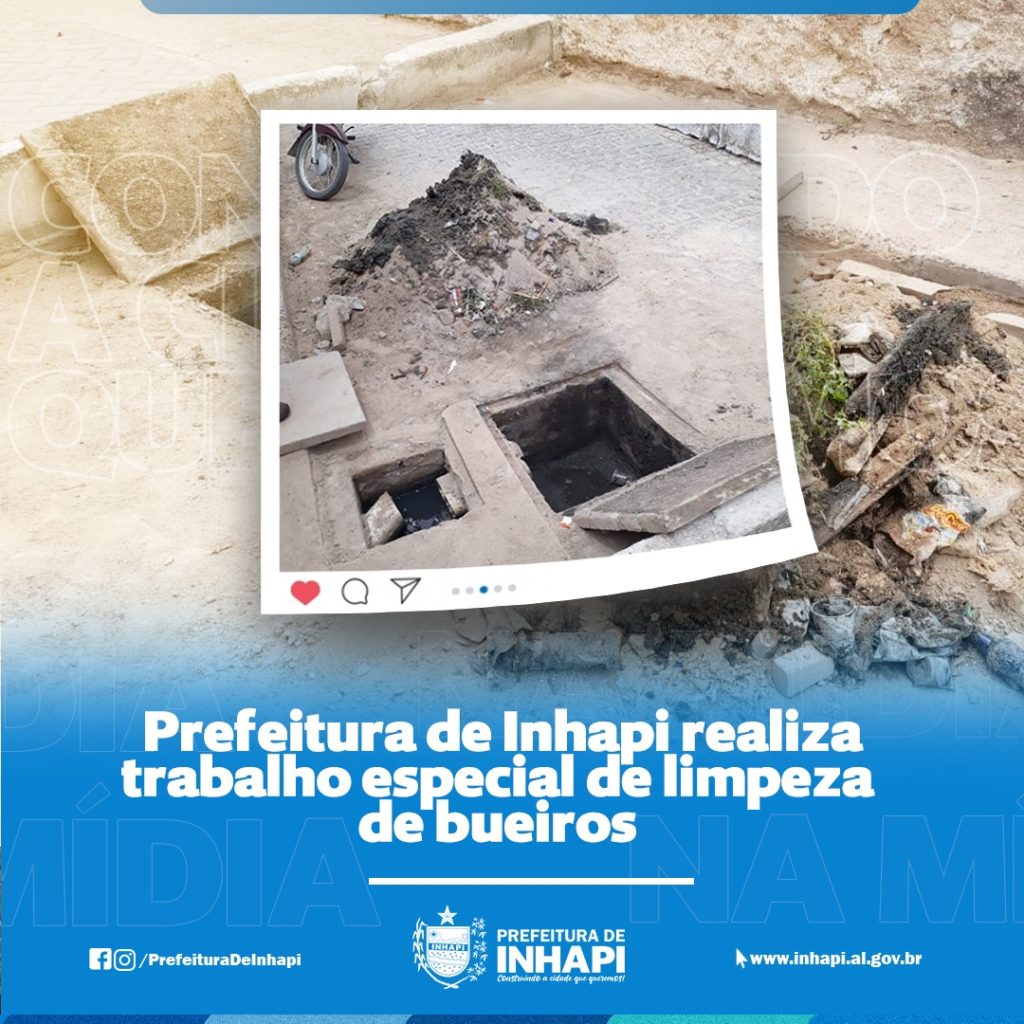 Prefeitura de Inhapi realiza trabalho especial de limpeza de bueiros