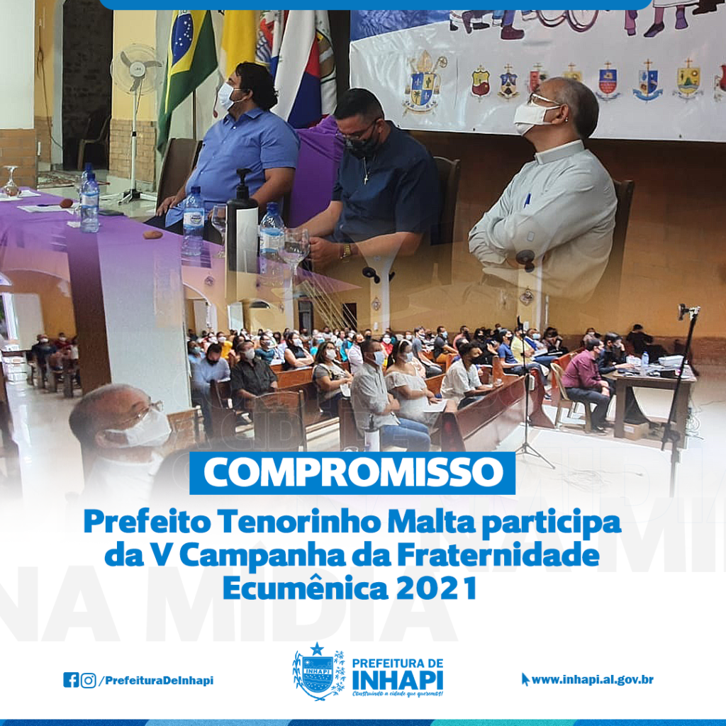 Prefeito Tenorinho Malta participa da V Campanha da Fraternidade Ecumênica 2021