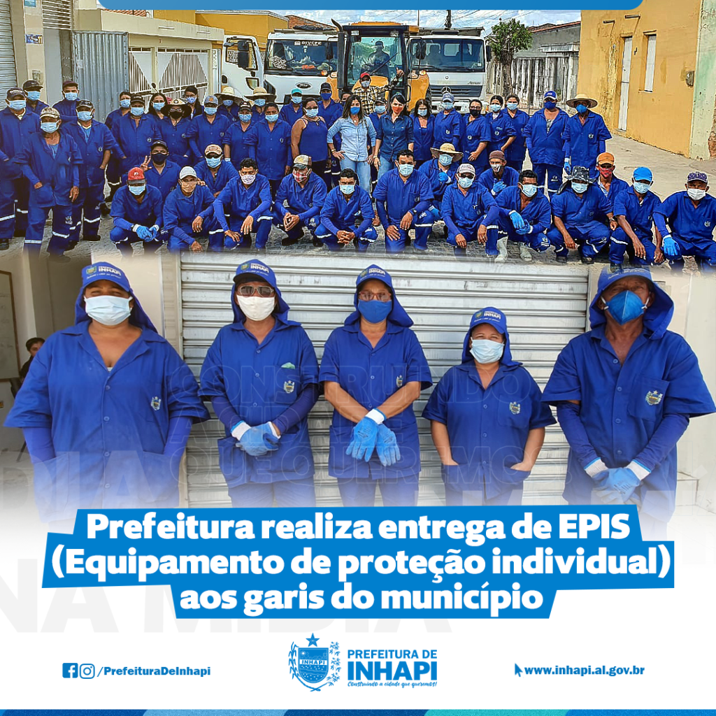 Prefeitura de Inhapi realizou nesta última semana a entrega de EPIS (Equipamento de proteção individual) aos garis do município