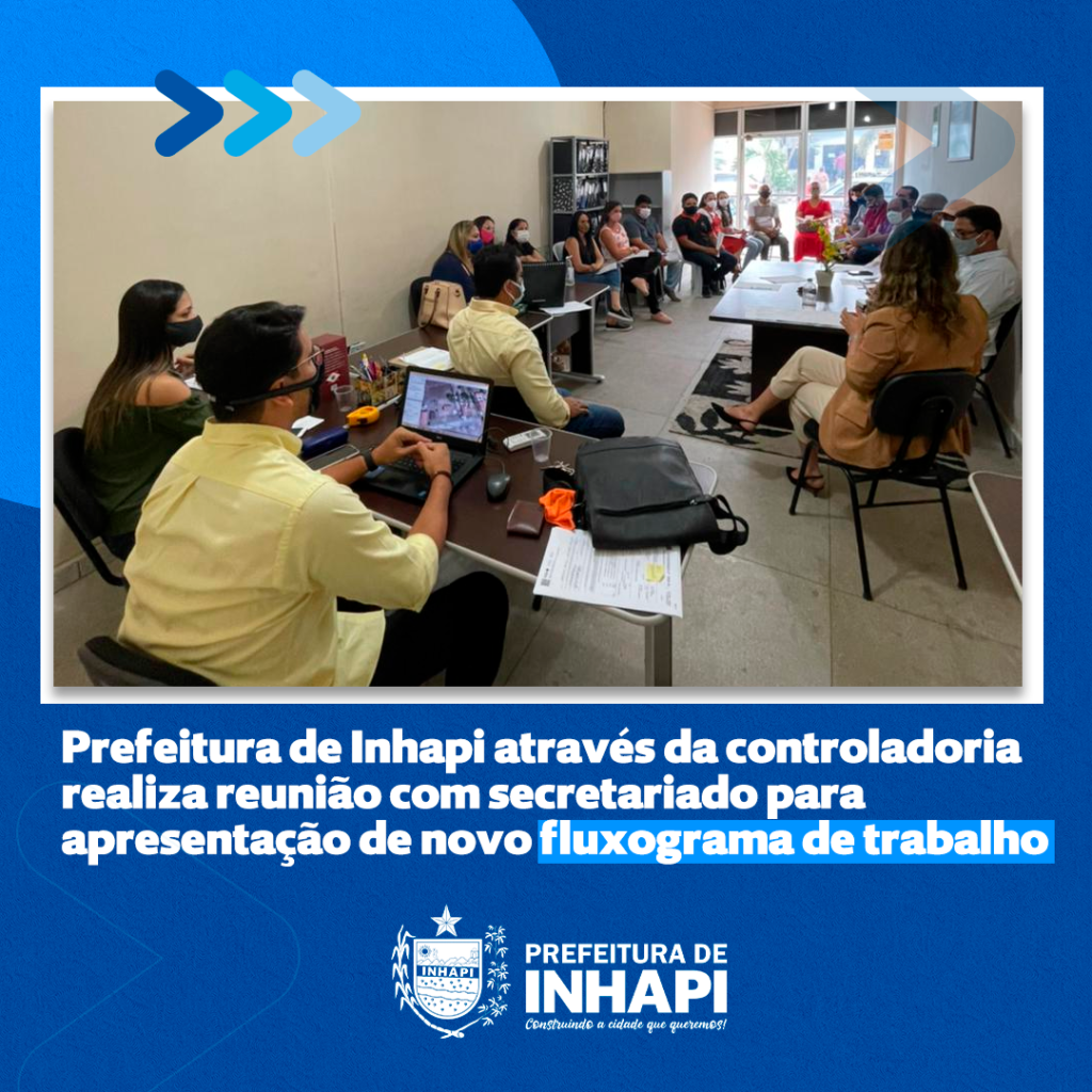 Prefeitura de Inhapi através da Controladoria reúne secretariado para apresentação de novo fluxograma de trabalho.