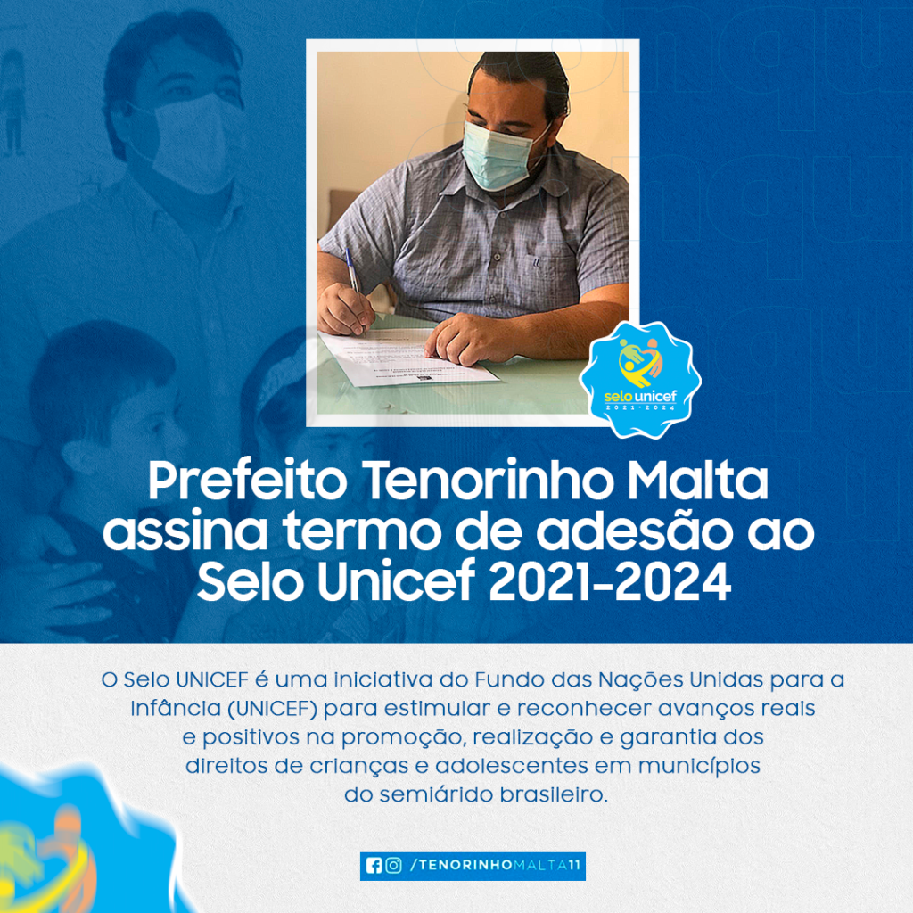 Prefeito Tenorinho Malta assina termo de adesão ao Selo Unicef 2021-2024