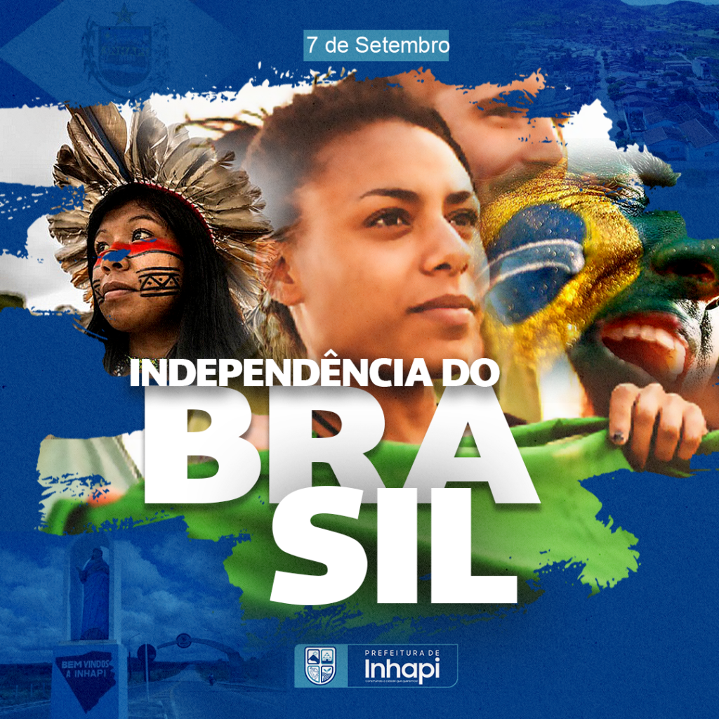 7 de Setembro – Independência do Brasil