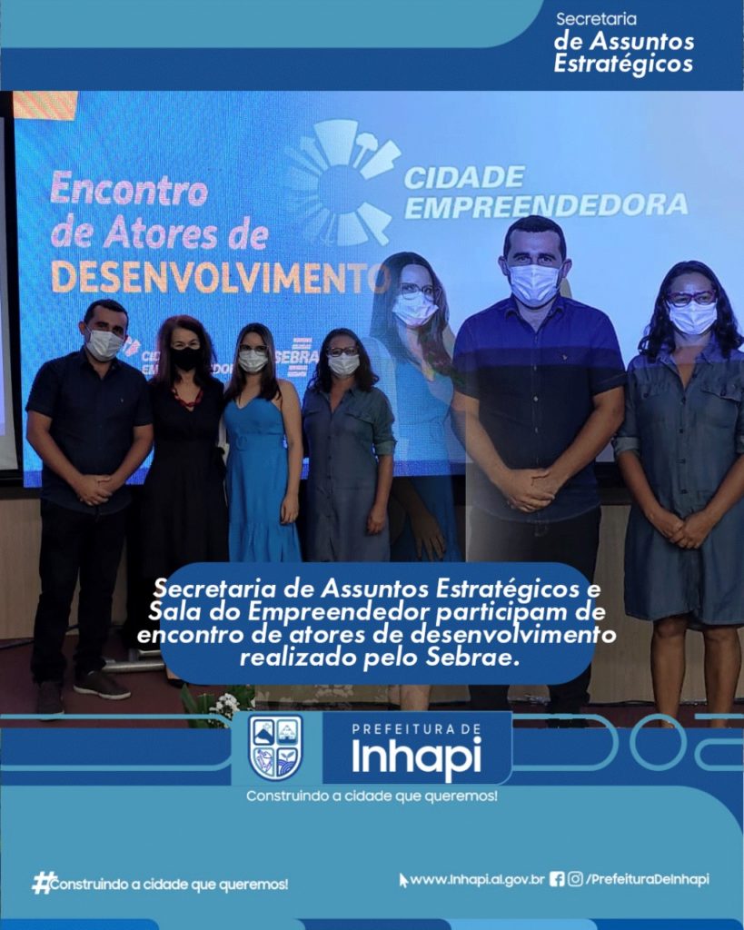 Secretaria de Assuntos Estratégicos e Sala do Empreendedor participam de encontro de atores de desenvolvimento realizado pelo Sebrae.