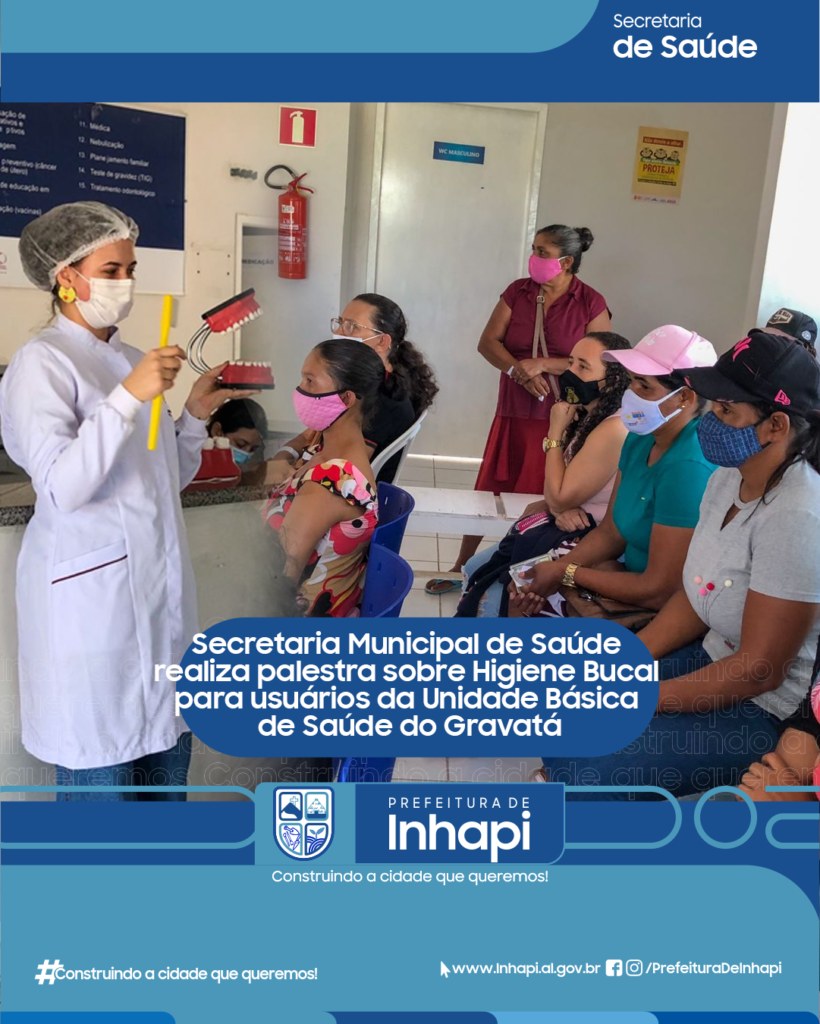 Secretaria Municipal de Saúde realiza palestra sobre Higiene Bucal para usuários da Unidade Básica de Saúde do Gravatá