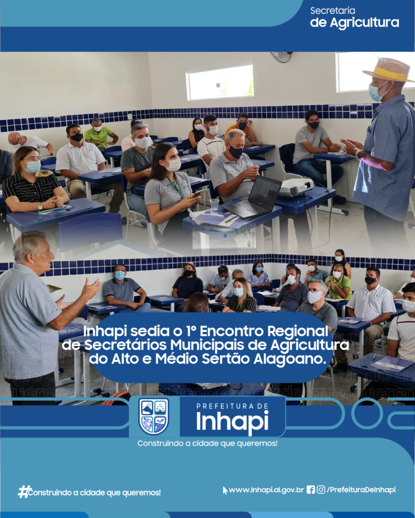 Inhapi sedia o 1° Encontro Regional de Secretários Municipais de Agricultura do Alto e Médio Sertão Alagoano.