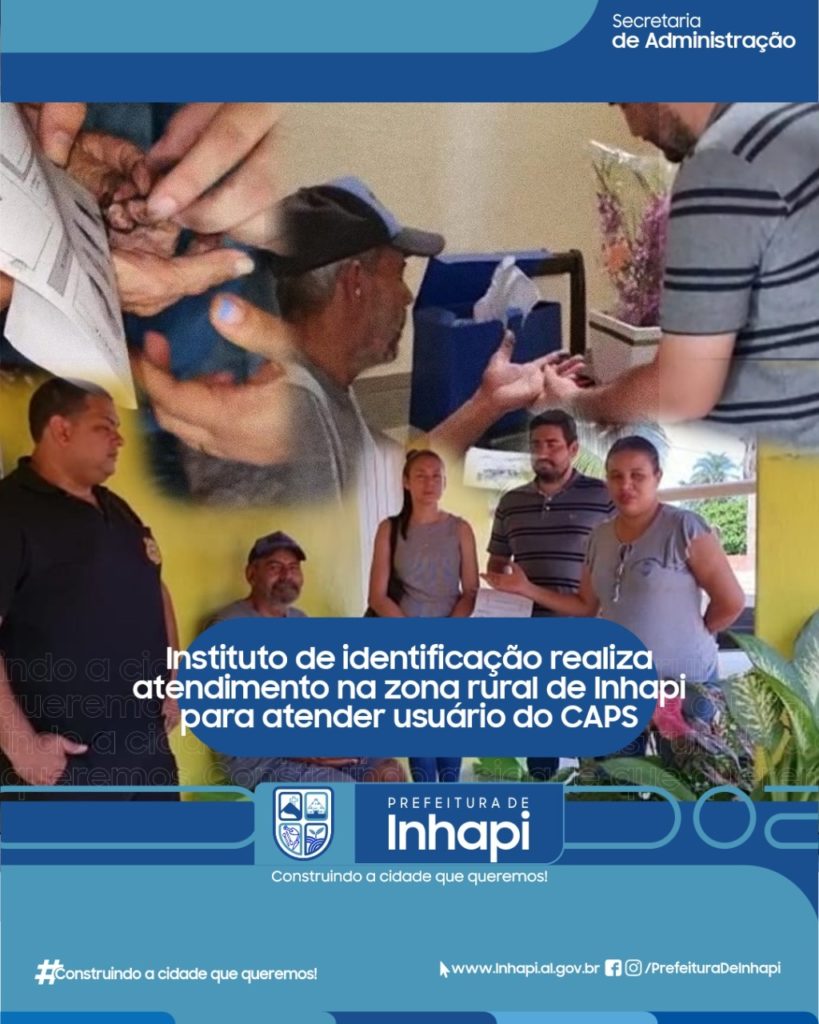 Instituto de identificação realiza atendimento na zona rural de Inhapí para atender usuário do CAPS