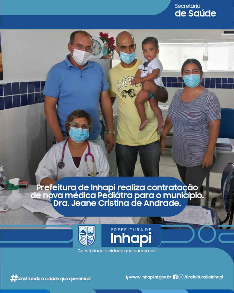 A Prefeitura Municipal de Inhapi realizou neste mês de março a contratação de uma nova médica Pediátra para o município, a Dra. Jeane Cristina de Andrade.