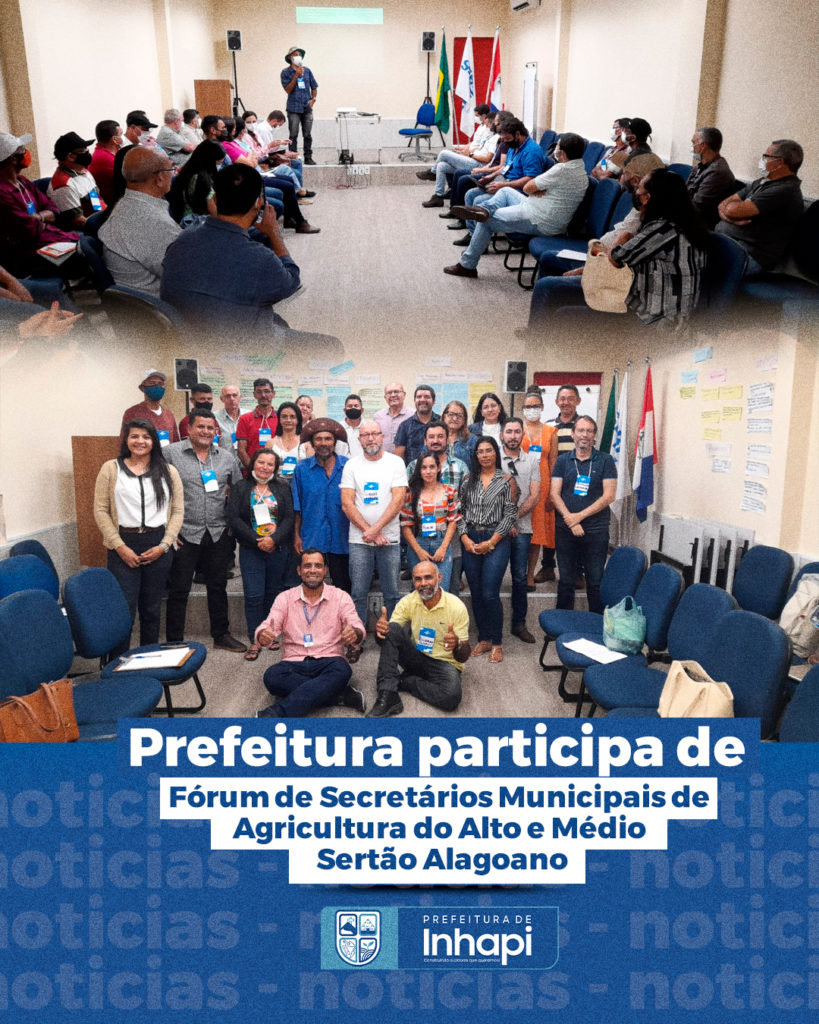 Prefeitura de Inhapi participa do Fórum de Secretários Municipais de Agricultura do Alto e Médio Sertão Alagoano