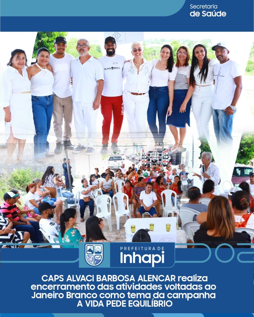CAPS ALVACI BARBOSA ALENCAR realiza encerramento das atividades voltadas ao Janeiro Branco com o tema da campanha A VIDA PEDE EQUILÍBRIO