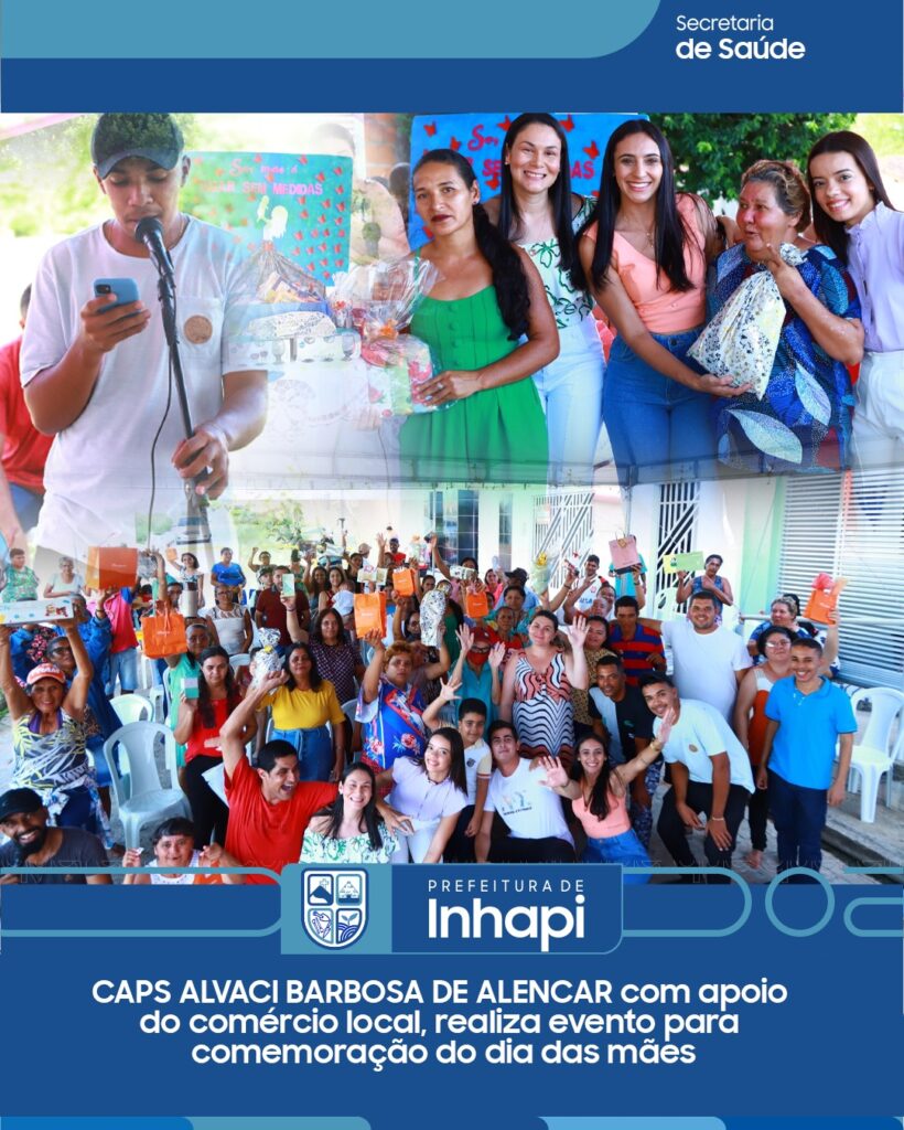 CAPS ALVACI BARBOSA DE ALENCAR com apoio do comércio local, realiza evento para comemoração do dia das mães